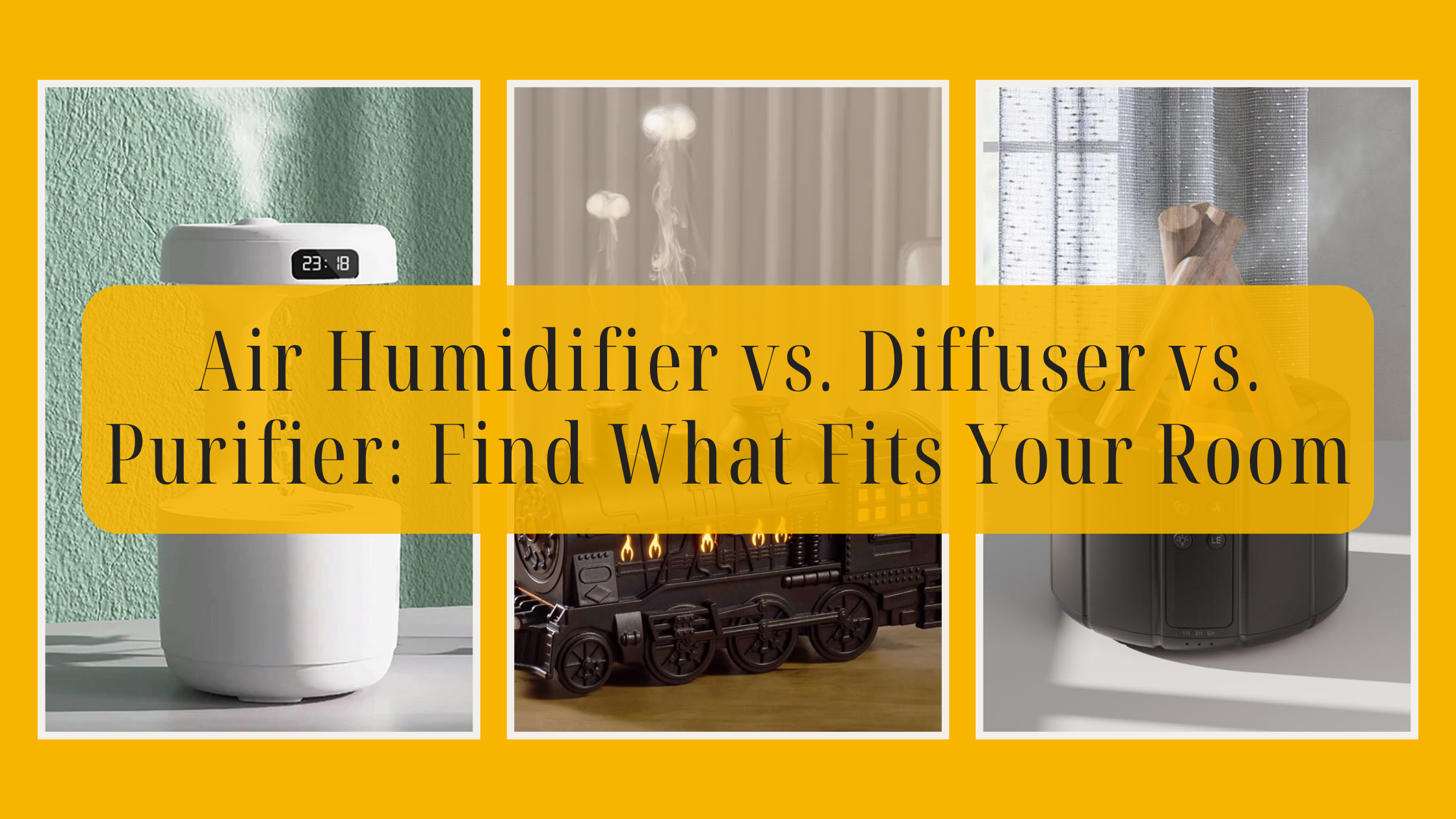 Air Humidifier vs. Diffuser vs. Purifier: Find What Fits Your Room