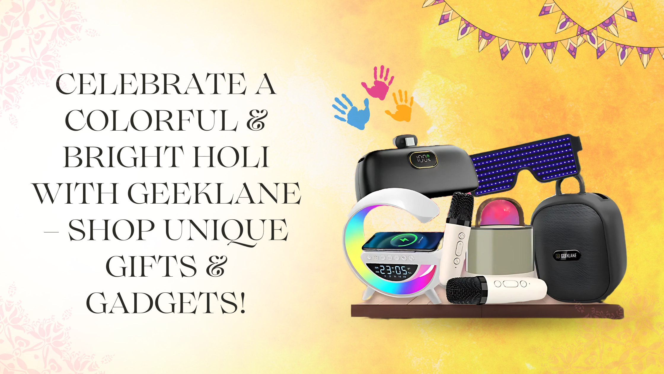Celebrate a colorful & bright holi with Geeklane – Shop unique gifts & gadgets!