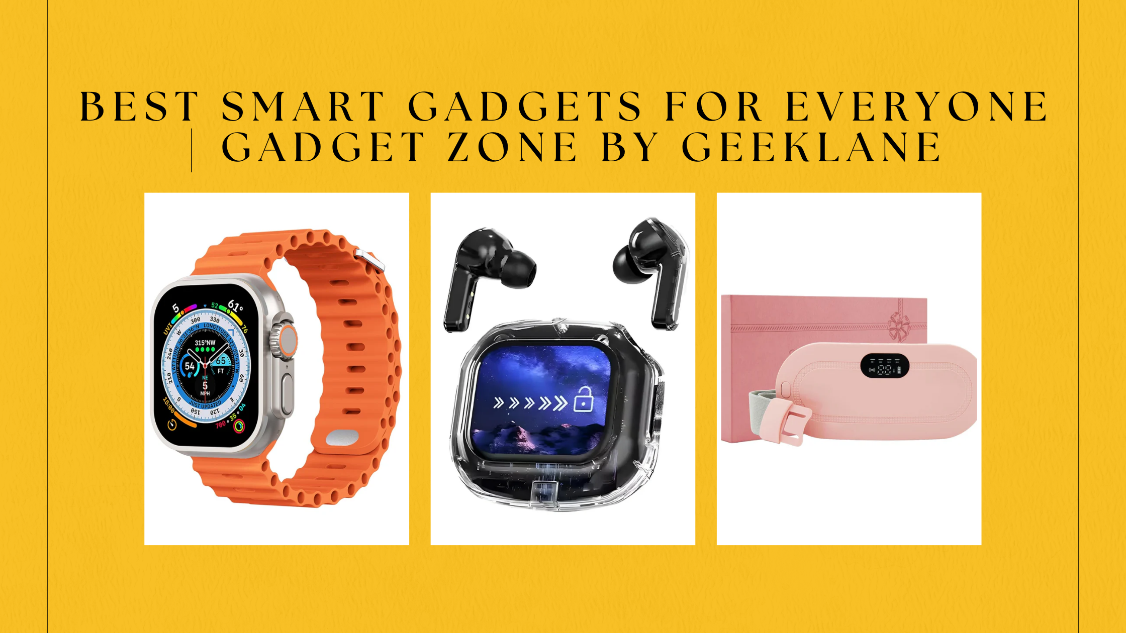 Best smart gadgets for everyone | Gadget Zone by Geeklane