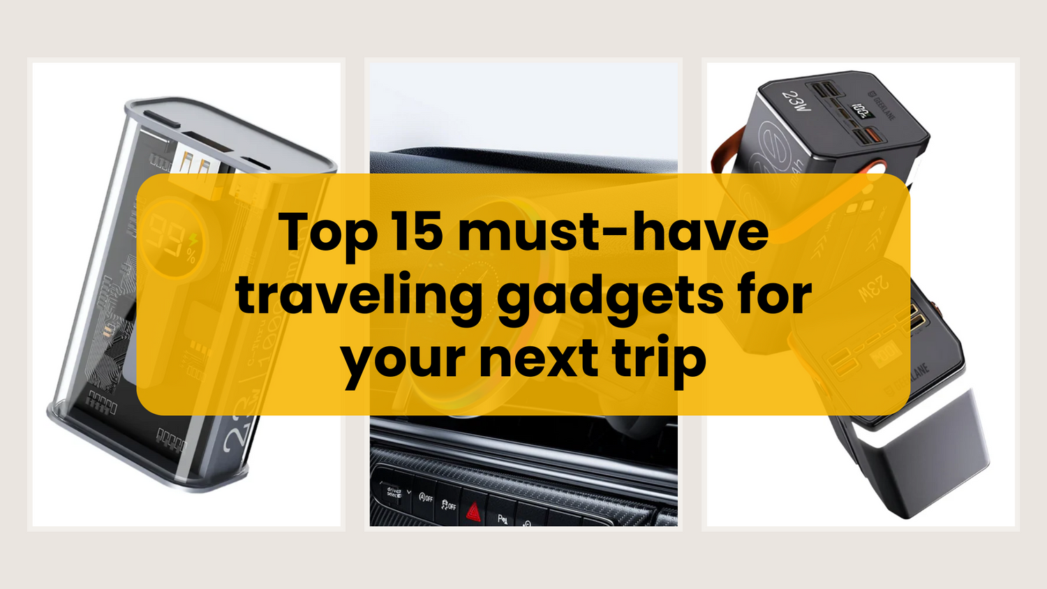 Top 15 must-have traveling gadgets for your next trip