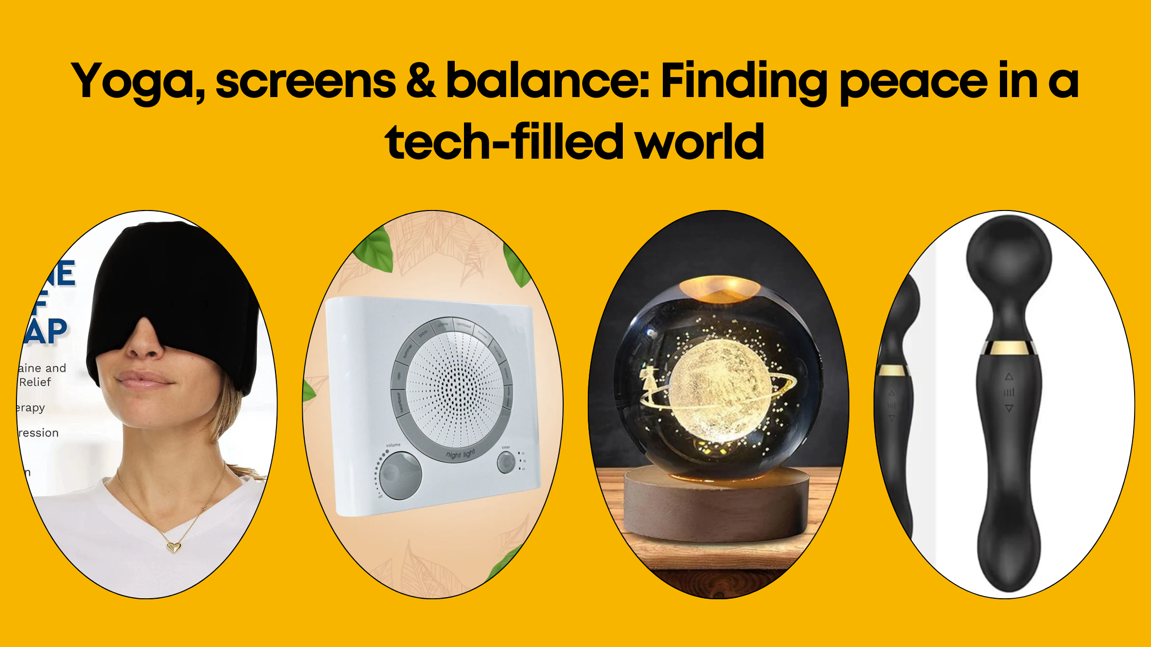 Yoga, screens &amp; balance: Finding peace in a tech-filled world